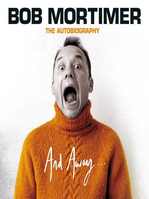 Title details for And Away... by Bob Mortimer - Wait list